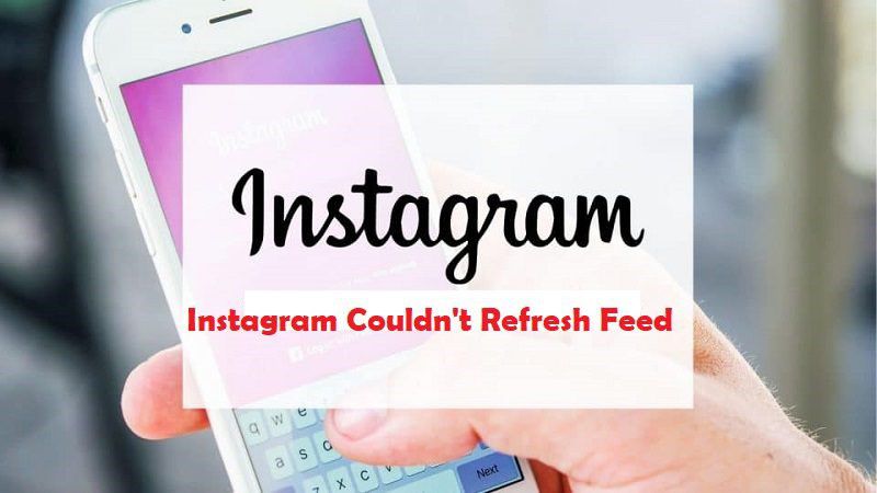 Instagram couldn't refresh feed error fix guide