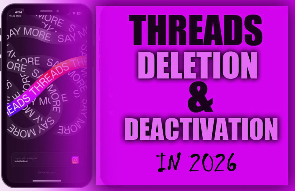 Threads App Deletion and Deactivation in 2026